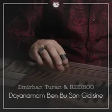 Dayanamam Ben Bu Son Gidişine