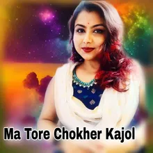 Ma Tore Chokher Kajol