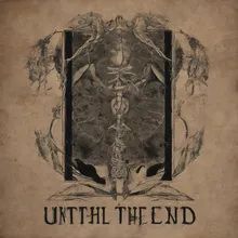 Until the end