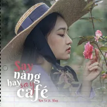 Say Nàng Hay Say Cafe