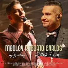 Medley Roberto Carlos : Amada Amante / Qué Será de Ti / Cóncavo y Convexo / Cama y Mesa / Un Gato en La Oscuridad / Amigo / Un Millón de Amigos
