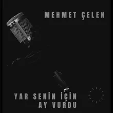 Yar Senin İçin Ay Vurdu