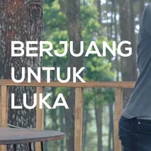 Berjuang Untuk Luka