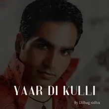 Yaar Di Kulli