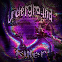 Underground Killer