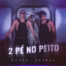 2 Pé No Peito