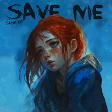 SAVE ME