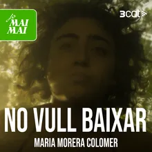 Jo mai mai - No vull baixar