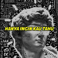 Hanya Ingin Kau Tahu