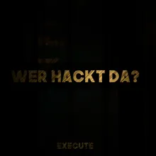 Wer hackt da?