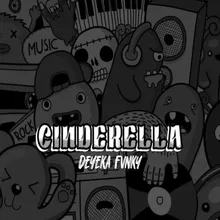 CINDERELLA PUN TIBA (CINDERELLA) DEYEKA