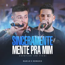 Sinceramente / Mente Pra Mim