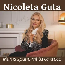 Mama spune-mi tu ca trece