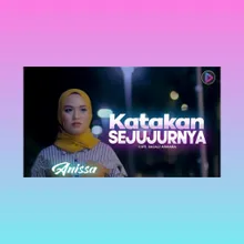 Katakan Sejujurnya