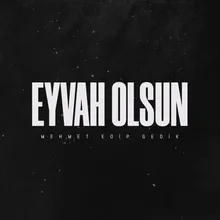 Eyvah Olsun