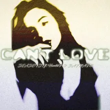 Can't Love