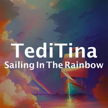 Sailing In The Rainbow