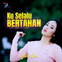 Ku Selalu Bertahan