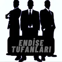 Endişe Tufanları