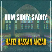 Hum Sidhy Sadhy