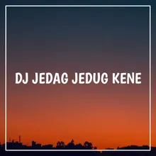 Dj Jedag Jedug Kene