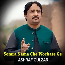 Somra Nama Che Wochate Ge - Ashraf Gulzar