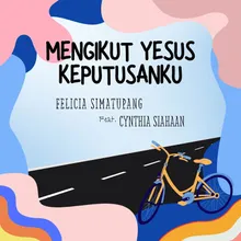 Mengikut Yesus Keputusanku