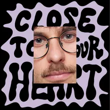 Close to Your Heart