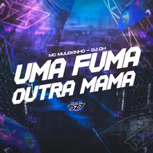 UMA FUMA OUTRA MAMA