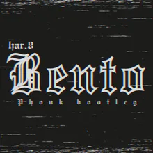Bento (Phonk Bootleg)