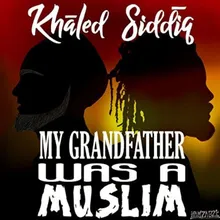 My Grandfather Was A Muslim