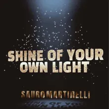 Shine of your own light