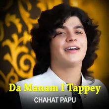 Da Manam I Tappey I Chahat Papu