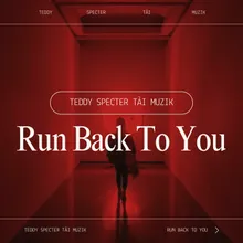 Run Back To You