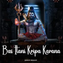 Bas Itani Kripa Karana