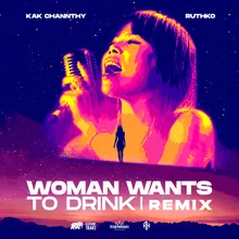 Woman Wants to Drink