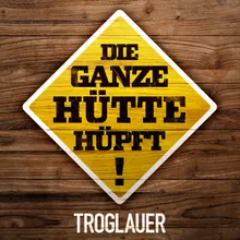 Die ganze Hütte hüpft