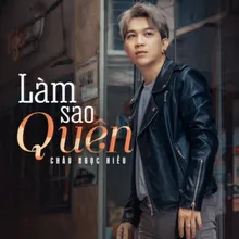 Làm Sao Quên