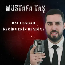 Badı Sabah Değirmenin Bendine