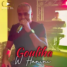 Gouliha W Hanini