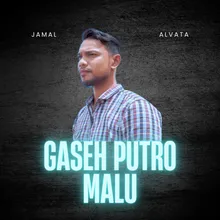 Gaseh Putro Malu