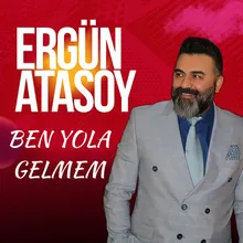 Ben Yola Gelmem