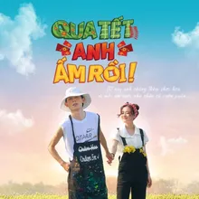 Qua Tết Anh Ấm Rồi