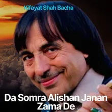 Da Somra Alishan Janan Zama De