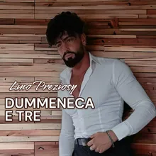 Dummeneca E Tre