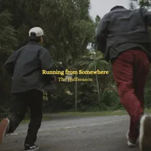 Running From Somewhere