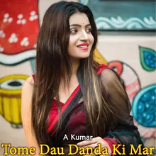 Tome Dau Danda Ki Mar