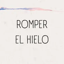 ROMPER EL HIELO