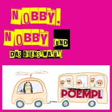 Nobby, Nobby (und das Dienstwatüt)