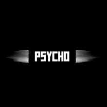 Psycho